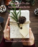 Wir schenken Dir eine Weihnachtsgeschichte (eBook, ePUB)