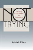 Not Trying (eBook, PDF) Not Trying (eBook, PDF)