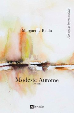 Modeste Autome (eBook, ePUB) - Baulu, Marguerite