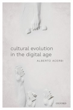 Cultural Evolution in the Digital Age (eBook, PDF) - Acerbi, Alberto