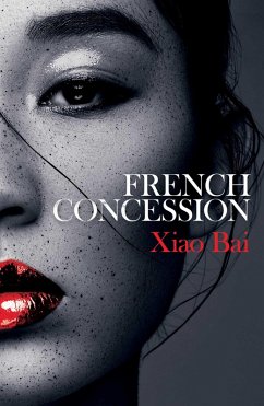 French Concession (eBook, ePUB) - Bai, Xiao