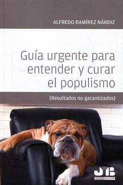 Cover Guía urgente para entender y curar el populismo (eBook, PDF)