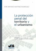 Protección penal del territorio y el urbanismo (eBook, PDF)