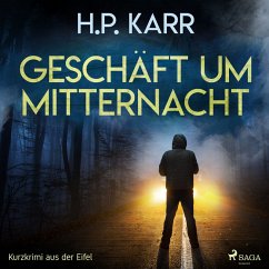 Geschäft um Mitternacht - Kurzkrimi aus der Eifel (MP3-Download) - Karr, H. P.