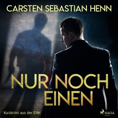 Nur noch einen - Kurzkrimi aus der Eifel (MP3-Download) - Henn, Carsten Sebastian