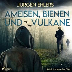 Ameisen, Bienen und Vulkane - Kurzkrimi aus der Eifel (MP3-Download) - Ehlers, Jürgen