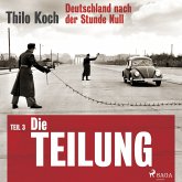 Deutschland nach der Stunde Null Teil 3 – Die Teilung (MP3-Download)