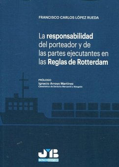 Cover La responsabilidad del porteador y de las partes ejecutantes en las Reglas de Rotterdam (eBook, PDF)
