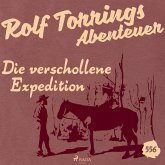 Die verschollene Expedition (Rolf Torrings Abenteuer - Folge 556) (MP3-Download)