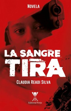 La sangre tira (eBook, ePUB) - Readi Silva, Claudia