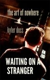 Waiting on a Stranger (eBook, ePUB)