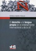 El Derecho a la lengua propia en el ordenamiento internacional y de la UE (eBook, PDF)