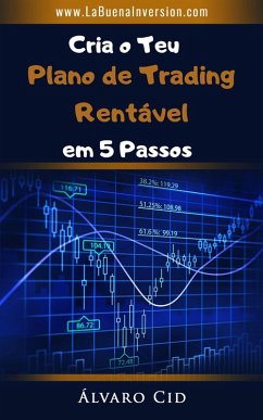 Cover Cria o Teu Plano de Trading Rentável em 5 Passos (eBook, ePUB)