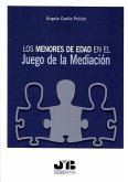 Los menores de edad en el juego de la mediación (eBook, PDF) Los menores de edad en el juego de la mediación (eBook, PDF)