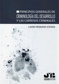 Principios generales de Criminología del desarrollo y las carreras criminales (eBook, PDF)