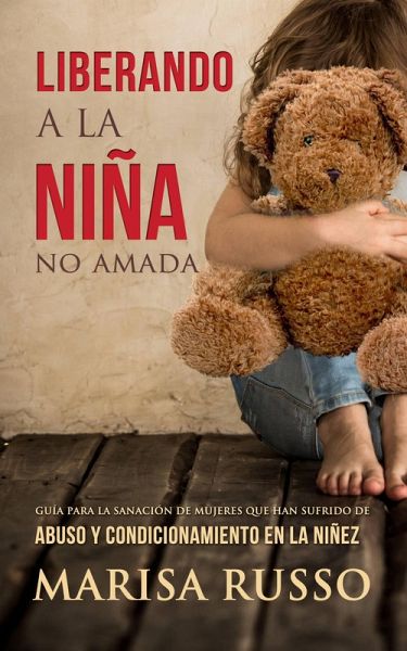Liberando a la niña no amada (eBook, ePUB)