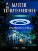 La Maison des Extraterrestres (Des histoires de ma ville, #1) (eBook, ePUB)