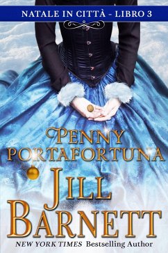 Penny portafortuna (Natale in città, #3) (eBook, ePUB) - Barnett, Jill