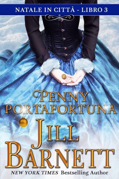 Penny portafortuna (Natale in città, #3) (eBook, ePUB) Penny portafortuna (Natale in città, #3) (eBook, ePUB)