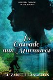 La Cascade aux Murmures (Whisper Falls) (eBook, ePUB) La Cascade aux Murmures (Whisper Falls) (eBook, ePUB)