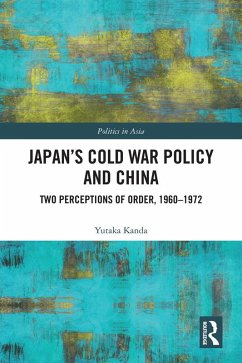 Japan's Cold War Policy and China (eBook, ePUB) - Kanda, Yutaka