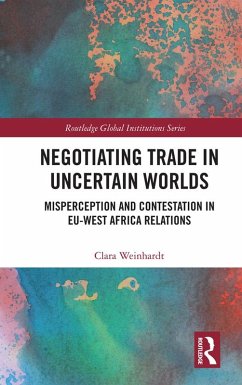 Negotiating Trade in Uncertain Worlds (eBook, ePUB) - Weinhardt, Clara