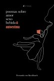 Poemas sobre amor bebida sexo e autoestima (eBook, ePUB)