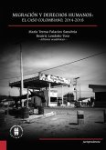 Migración y Derechos Humanos: el caso colombiano, 2014-2018 (eBook, ePUB)