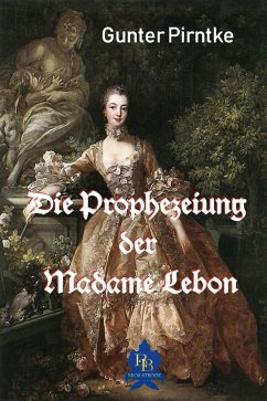 Die Prophezeiung der Madame Lebon (eBook, ePUB) - Pirntke, Gunter