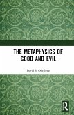 The Metaphysics of Good and Evil (eBook, ePUB)