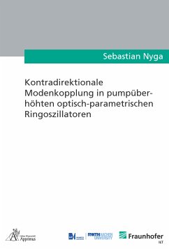 Kontradirektionale Modenkopplung in pumpüberhöhten optisch-parametrischen Ringoszillatoren (eBook, PDF) - Nyga, Sebastian