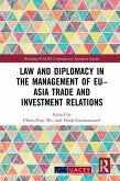 Law and Diplomacy in the Management of EU-Asia Trade and Investment Relations (eBook, PDF)