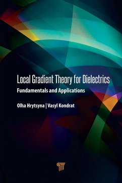 Local Gradient Theory for Dielectrics (eBook, ePUB) - Hrytsyna, Olha; Kondrat, Vasyl
