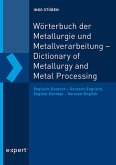 Wörterbuch der Metallurgie und Metallverarbeitung - Dictionary of Metallurgy and Metal Processing (eBook, PDF)