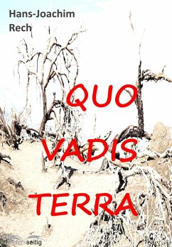 QUO VADIS TERRA (eBook, ePUB) - Rech, Hans-Joachim