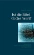 Ist die Bibel Gottes Wort? (eBook, ePUB) - Bild 1
