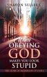 When Obeying God Makes You Look Stupid... - Bild 1