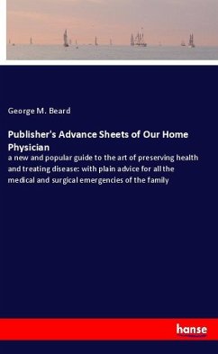 Publisher's Advance Sheets of Our Home Physician - Beard, George M.
