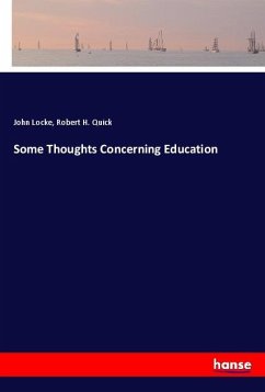 Some Thoughts Concerning Education - Locke, John;Quick, Robert H.