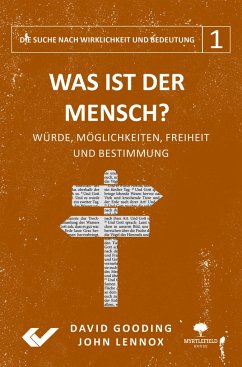 Was ist der Mensch? - Lennox, John;Gooding, David