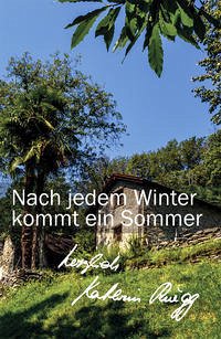 Nach jedem Winter kommt ein Sommer - Rüegg, Kathrin