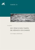 Die römischen Tempel im Heraion von Samos