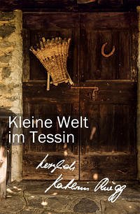 Kleine Welt im Tessin