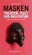 Masken - Theater, Kult und Brauchtum - Bild 1