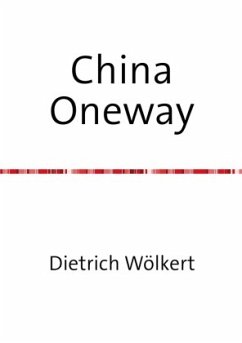 China Oneway - Wölkert, Dietrich