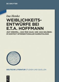 Weiblichkeitsentwürfe bei E.T.A. Hoffmann - Henke, Ina