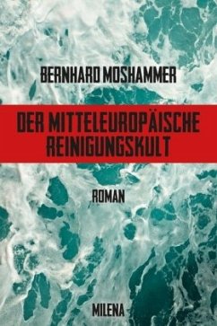 Der Mitteleuropäische Reinigungskult - Moshammer, Bernhard