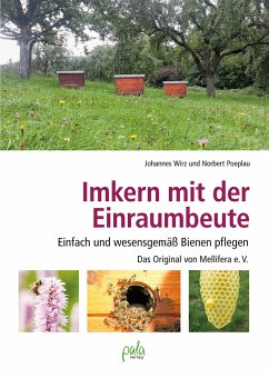 Imkern mit der Einraumbeute - Wirz, Dr. Johannes;Poeplau, Norbert