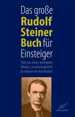 Das große Rudolf Steiner Buch für Einsteiger - Burkart, Axel