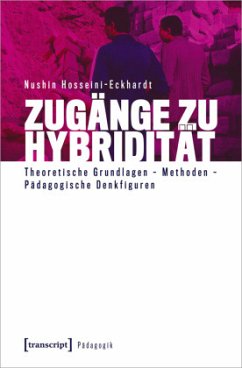 Zugänge zu Hybridität - Hosseini-Eckhardt, Nushin